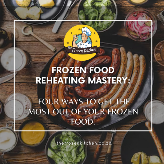 Frozen Food Reheating Mastery: Four Ways to Get the Most Out of Your Frozen Food.